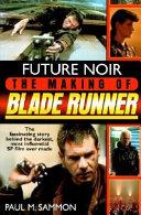 Future Noir: The Making of Blade Runner | 9999903237310 | Paul M. Sammon