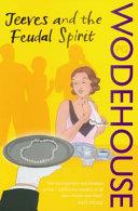 Jeeves and the feudal spirit | 9999903230533 | P. G. Wodehouse