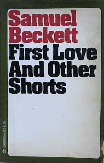 First Love, and Other Shorts | 9999903199465 | Samuel Beckett