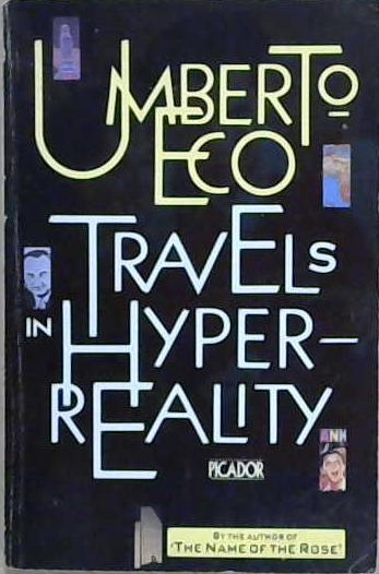 Travels in Hyperreality | 9999903200741 | Umberto Eco