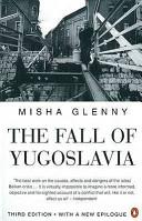 The fall of Yugoslavia | 9999903219958 | Glenny, Misha