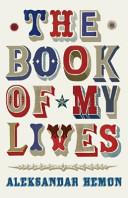 The Book of My Lives | 9999903181606 | Aleksandar Hemon