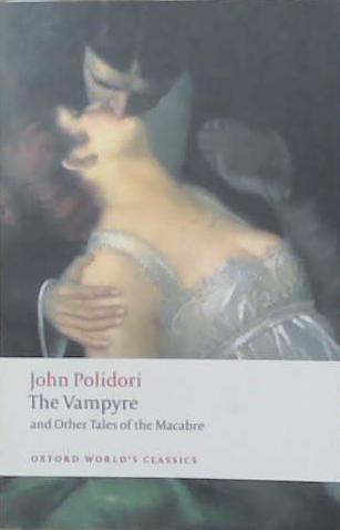 The Vampyre and Other Tales of the Macabre | 9999903247937 | Polidori, John William