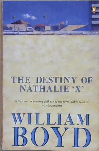 The Destiny of Nathalie 'X' | 9999903217725 | William Boyd