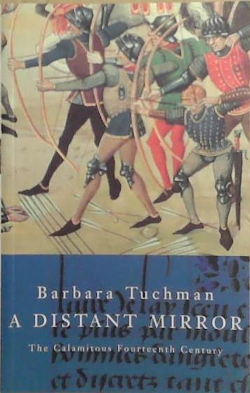 A distant mirror | 9999903259190 | Barbara W. Tuchman