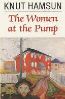 The Women at the Pump | 9999903202592 | Knut Hamsun