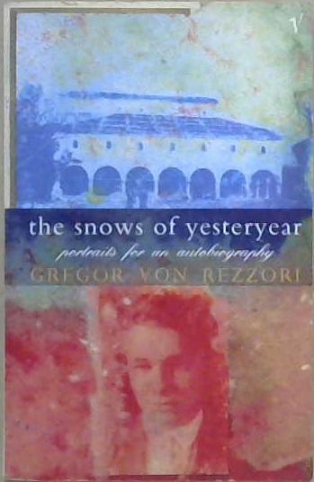 The Snows of Yesteryear | 9999903237013 | Gregor von Rezzori