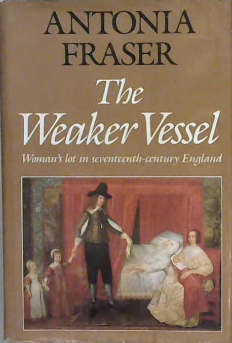 The Weaker Vessel | 9999903161738 | Antonia Fraser