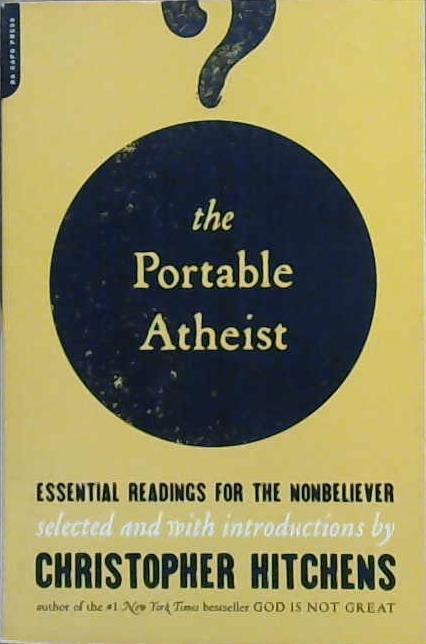 The Portable Atheist | 9999903136149 | Christopher Hitchens