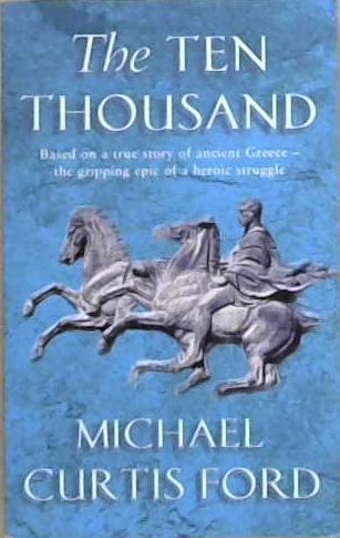 The Ten Thousand | 9999903236221 | Michael Curtis Ford