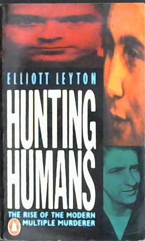 Hunting Humans | 9999903142850 | Elliott Leyton