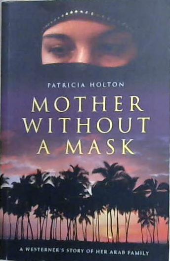 Mother Without a Mask | 9999903061465 | Patricia Holton