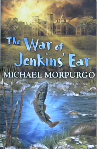 The War of Jenkin's Ear | 9999903129097 | Michael Morpurgo