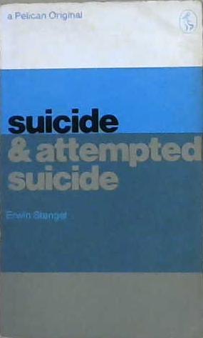 Suicide and Attempted Suicide | 9999903145882 | Erwin Stengel