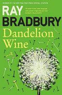 Dandelion Wine | 9999903223566 | Ray Bradbury