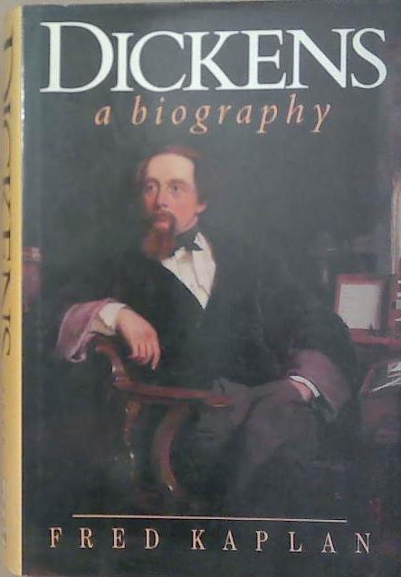 Dickens: A Biography | 9999903253310 | Fred Kaplan