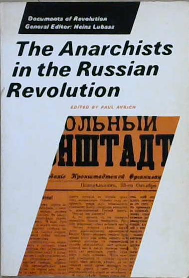 The Anarchists in the Russian Revolution | 9999903187097 | Paul Avrich