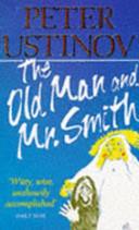 The Old Man and Mr Smith | 9999903267874 | Peter Ustinov