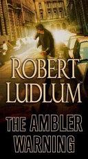 The Ambler Warning | 9999903218173 | Robert Ludlum,