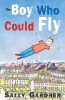 The Boy who Could Fly | 9999903183815 | Sally Gardner