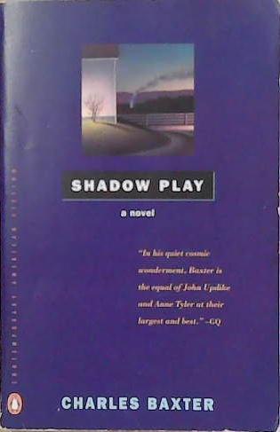 Shadow Play | 9999903253730 | Charles Baxter