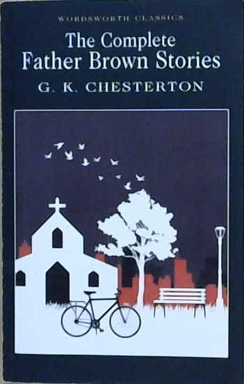 Father Brown: Selected Stories (Wordsworth Collection) (Wordsworth Collection) | 9999903174653 | Chesterton, G. K.