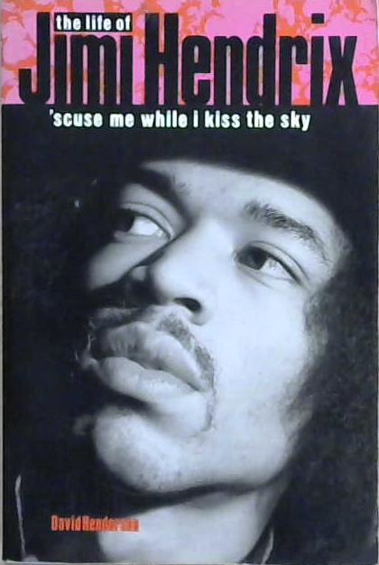 The Life of Jimi Hendrix | 9999903192145 | David Henderson