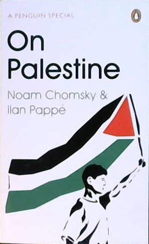 On Palestine | 9999903153573 | Chomsky, Noam and Pappé, Ilan