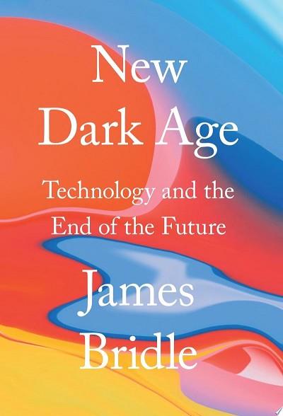 New Dark Age | 9999903124313 | James Bridle