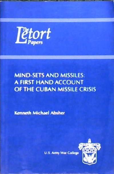 Mind-sets and Missiles | 9999902830345 | Kenneth Michael Absher