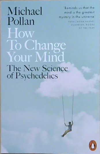 How to Change Your Mind | 9999903221524 | Michael Polan