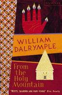 From the Holy Mountain | 9999903249689 | Dalrymple, William