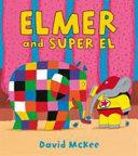 Elmer and Super El | 9999903225119 | McKee, David L.