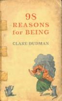 98 Reasons for Being | 9999903000402 | Clare Dudman