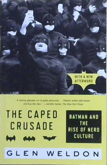 The Caped Crusade | 9999903237327 | Glen Weldon