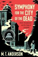 Symphony for the City of the Dead | 9999903234166 | M. T. Anderson