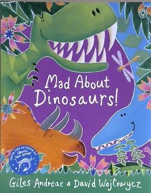 Mad About Dinosaurs | 9999903225560 | Giles Andreae