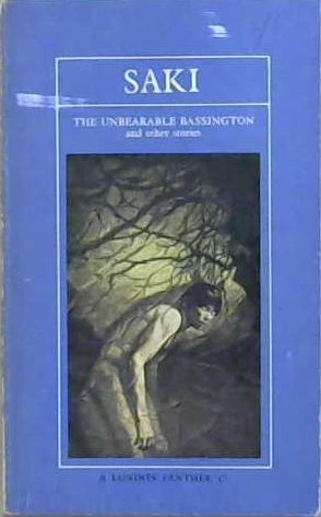 The Unbearable Bassington and Other Stories | 9999903216056 | Saki