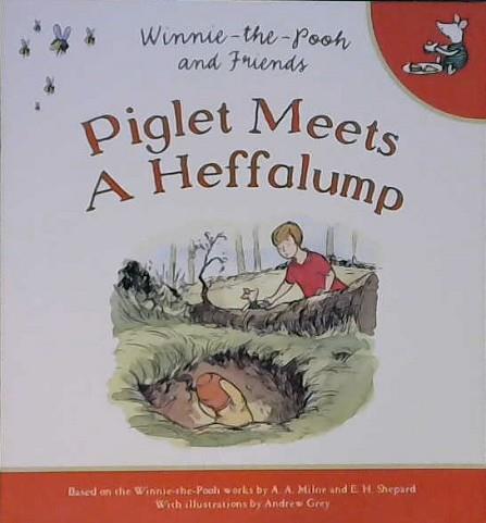 Piglet Meets a Heffalump | 9999903224891 | Alan Alexander Milne Ernest Howard Shepard