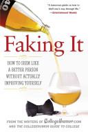 Faking It | 9999903199830 | Writers of Collegehumor.com Amir Blumenfeld Neel Shah Ethan Trex