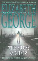 WITH NO ONE AS WITNESS (THOMAS LYNLEY) | 9999903143116 | GEORGE, ELIZABETH