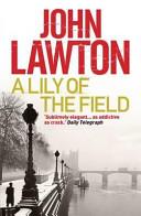 Lily of the Field | 9999903245438 | Lawton, John