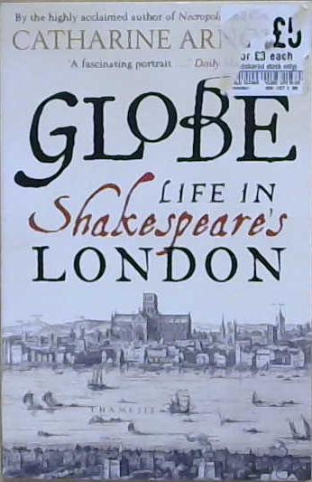 Globe Life in Shakespeare's London | 9999903207948 | Catharine Arnold