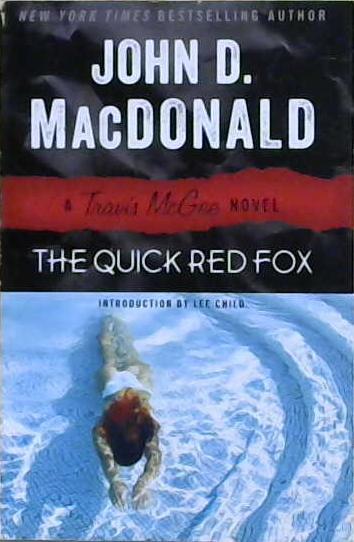 The Quick Red Fox | 9999903230762 | John D. MacDonald