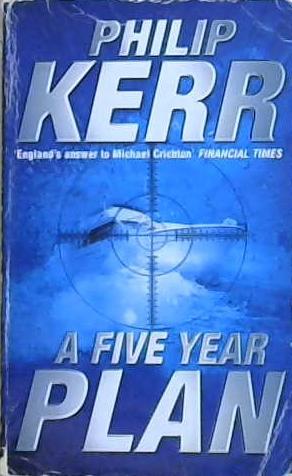 A five year plan | 9999903158141 | Philip Kerr