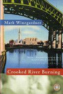 Crooked River Burning | 9999903220121 | Mark Winegardner