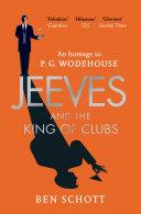 Jeeves and the King of Clubs | 9999903258391 | Ben Schott