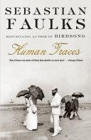 Human Traces | 9999903218258 | Sebastian Faulks