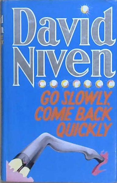 Go Slowly, Come Back Quickly | 9999903177265 | David Niven