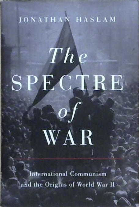 The Spectre of War | 9999903234173 | Jonathan Haslam